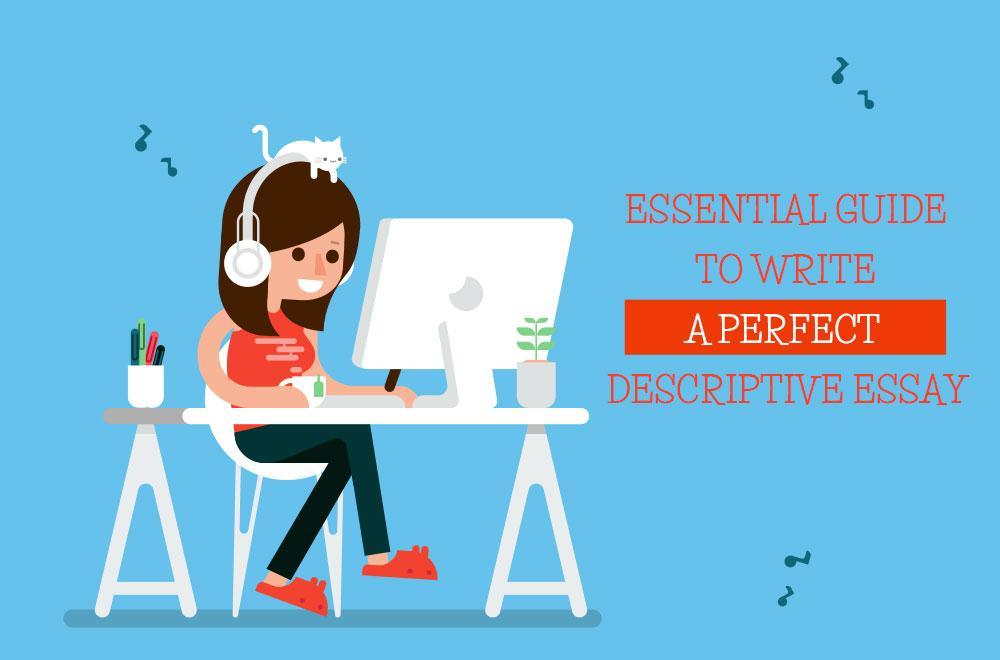 Essential Guide to Write a Descriptive Essay